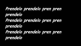 Prendelo El Shick Lyrics [upl. by Maxey]