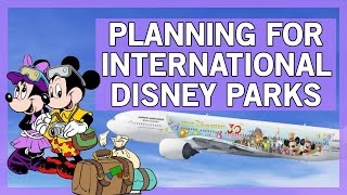 How to Plan for International Disney Parks [upl. by Nwahsem925]