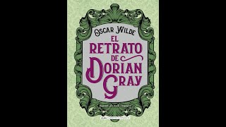 EL RETRATO DE DORIAN GREY  AUDIOLIBRO COMPLETO [upl. by Etyak]