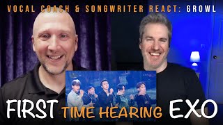 DISCOVERING EXO 엑소 Vocal Coach and Songwriter react to Growl 으르렁 [upl. by Abell455]