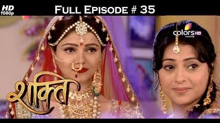 Shakti  Full Episode 35  With English Subtitles [upl. by Hplodur587]