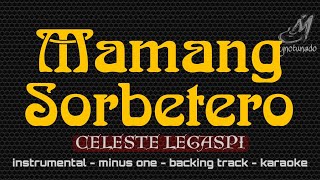 MAMANG SORBETERO  CELESTE LEGASPI  INSTRUMENTAL  MINUS ONE [upl. by Somerville]