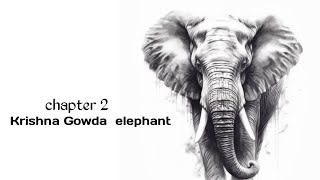 Chapter 2Krishna Gowda Elephant G2English story England and USA StoryEnglish types of stories [upl. by Claman]