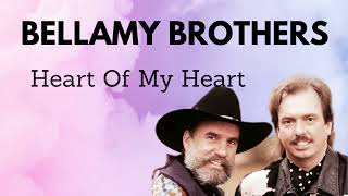 BELLAMY BROTHERS HEART OF MY HEART [upl. by Randolf951]