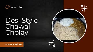 Desi Style Chawal Cholay Easy Recipe by Mann O Salwa food desi cooking [upl. by Scammon]