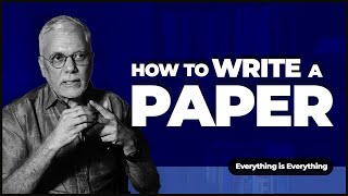 How to Write a Paper  Episode 62  Everything is Everything [upl. by Annauqaj]