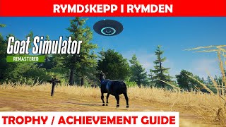 Rymdskepp I Rymden 🏆 Trophy  Achievement Guide  Goat Simulator Remastered [upl. by Georgena]