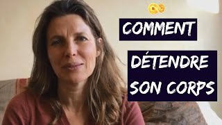 COMMENT DÉTENDRE son CORPS et DÉSTRESSER [upl. by Jaddan]