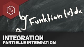 Partielle Integration Herleitung amp Beispiel [upl. by Newob]