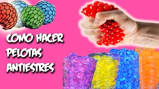 Cómo Hacer PELOTAS O BOLAS ANTIESTRES Con Orbeez y Slime o MOCO [upl. by Fredenburg200]