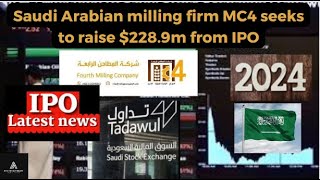 Saudi Arabian milling firm MC4 seeks to raise 228 9m from IPO [upl. by Aimaj]