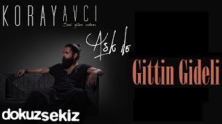 Koray Avcı  Gittin Gideli Akustik Official Audio [upl. by Atilal]