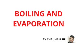 BOILING AND EVAPORATION PROCESS [upl. by Arlena699]