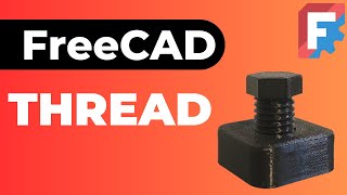 Thread in FreeCAD [upl. by Aicil558]