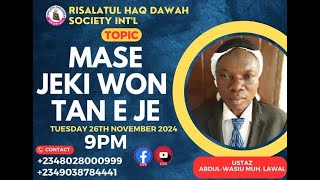 USTAZABULWASIU LAWAL MASE JE KI WON TON E JE [upl. by Eolhc]