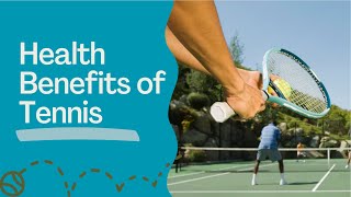 The Health Benefits of Tennis 🎾 [upl. by Bezanson]