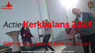 Kerkbalans 2024 bij de Apeldoornse kerk De Drie Ranken  Op verhaal komen [upl. by Riamo]