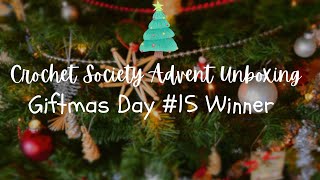 Crochet Society Advent Unboxing  Vlogmas  25 Days of Giftmas Giveaway  Giftmas Winner 15 [upl. by Ragas360]