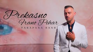 Frano Pehar amp Tarapana Band  Prekasno Official Video [upl. by Anegue]