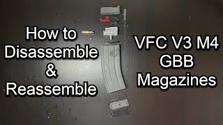 Airsoft Disassembly amp Reassembly Guide for the VFC M4 V3 GBB Magazine [upl. by Ear]