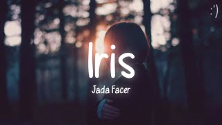 Jada Facer  Iris Lyrics [upl. by Nalon]