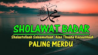 BIKIN NANGIS Sholawat Badar Paling Merdu Terbaru l Sholawat Nabi [upl. by Esyak766]