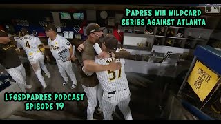 Padres Sweep Atlanta in Wildcard Series  LFGSDPadres Podcast Episode 19 [upl. by Farrow]