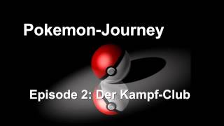 Hörspiel PokemonJourney Episoden 2 Der KampfClub [upl. by Emiatej]