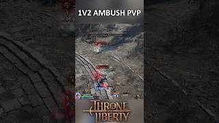 1v2 Ambush PvP in Throne and Liberty [upl. by Esiouqrut]