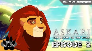 EPISODE 2  Askari The Power of the Roar Fan AudioSeries [upl. by Ynittirb]