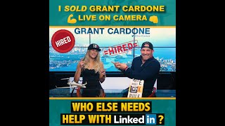 I SOLD Grant Cardone on LinkedIn [upl. by Resaec]