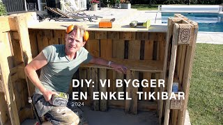 DIY VI BYGGER EN ENKEL TIKIBAR AV 8 LASTPALLAR  2024  4K [upl. by Keverne968]