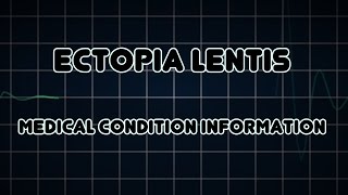 Ectopia lentis Medical Condition [upl. by Htiduj]