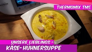 ♨Thermomix® TM5®♨Käse  Hühnersuppe schnell und lecker [upl. by Thamos407]