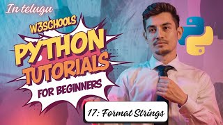 Python  Format Strings  W3schools Python Tutorial Telugu [upl. by Esbensen137]