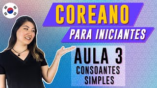 COREANO PARA INICIANTES  AULA 3 CONSOANTES SIMPLES  Prof Aileen do Coreano Online [upl. by Marlea]