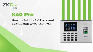 How to Set Up EM Lock and Exit Button with K40 Pro [upl. by Ydoj181]