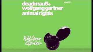 Deadmau5 and Wolfgang Gartner  Animal Rights [upl. by Felic]