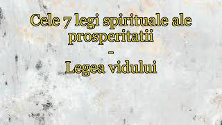 Cele 7 legi spirituale ale prosperitatii  Legea vidului [upl. by Argent878]