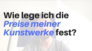 Wie lege ich die Preise meiner Kunstwerke fest  Kunst verkaufen Podcast EP3 [upl. by Eduam]