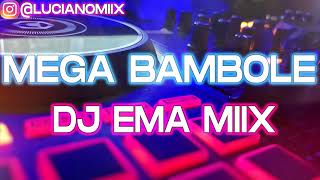 MEGA BAMBOLE  DJ EMA MIIX [upl. by Artinahs]