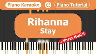 Rihanna  Stay  PIANO Karaoke TUTORIAL  Sheet Music [upl. by Ruhtracam]