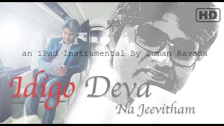 Idigo Deva Na Jeevitham II iPad instrumental  Suman Ravada [upl. by Syd]