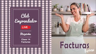 Facturas Express  Club Emprendedor  Clase 14  Briseida [upl. by Feinleib]