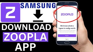 How To Download Zoopla App On Samsung Phone Full Guide [upl. by Cardwell]