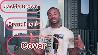 Jackie Brown Brent Faiyaz Cover By SchniderWise [upl. by Fransen]