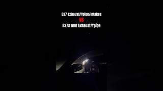 G37 ExhaustYpipeIntakes VS G37s 6mt ExhaustYpipe [upl. by Enohpets]