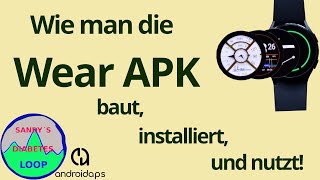 Wie man die Wear APK für AAPS baut installiert und nutzt [upl. by Remoh]