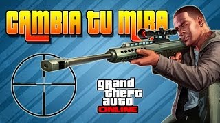 GTA V ONLINE  Cambia La Mira de Tus Armas TrucoTip [upl. by Aillicec518]