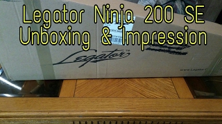 Legator Ninja 200 SE Unboxing amp Impression [upl. by Wagstaff]